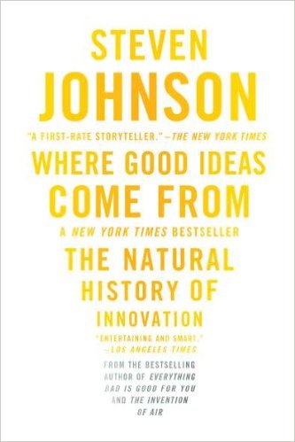 De dónde vienen las buenas ideas: La historia natural de la innovación