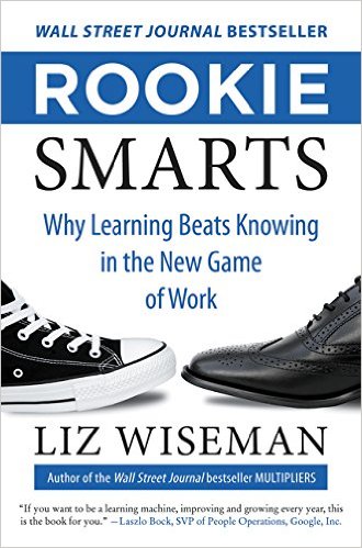 Rookie Smarts: Warum Lernen im neuen Spiel der Arbeit besser ist als Wissen